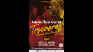 Antonio Placer Quartet Trovaores Teaser 2023 (Festival Off dAvignon)