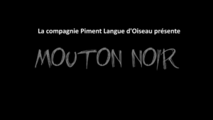 Teaser MOUTON NOIR - au Théâtre du Train Bleu au Festival OFF d'Avignon 2023