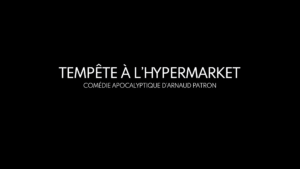 Tempête à lHypermarket - Teaser