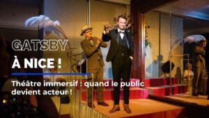 Gatsby à Nice et théâtre immersif, quand le public devient acteur