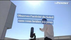 Marseille : observez l'activité du Soleil sans vous brûler les yeux